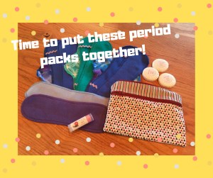 Time to assemble the period packs to send to Haiti.